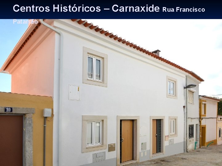 Centros Históricos – Carnaxide Rua Francisco Patarrão 