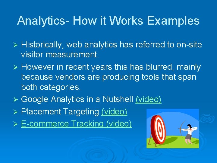 Analytics- How it Works Examples Historically, web analytics has referred to on-site visitor measurement.