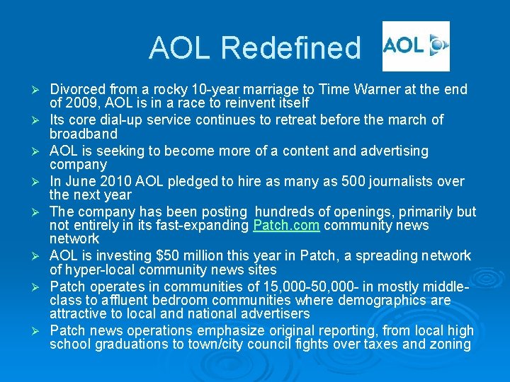 AOL Redefined Ø Ø Ø Ø Divorced from a rocky 10 -year marriage to