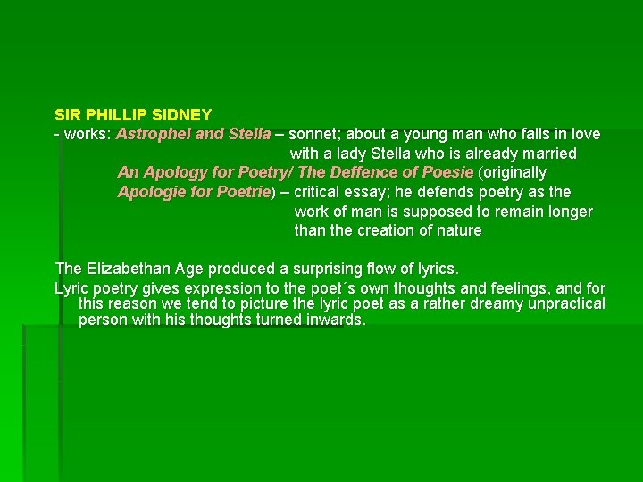 SIR PHILLIP SIDNEY - works: Astrophel and Stella – sonnet; about a young man SIR PHILLIP SIDNEY - works: Astrophel and Stella – sonnet; about a young man
