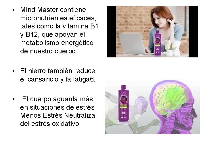  • Mind Master contiene micronutrientes eficaces, tales como la vitamina B 1 y