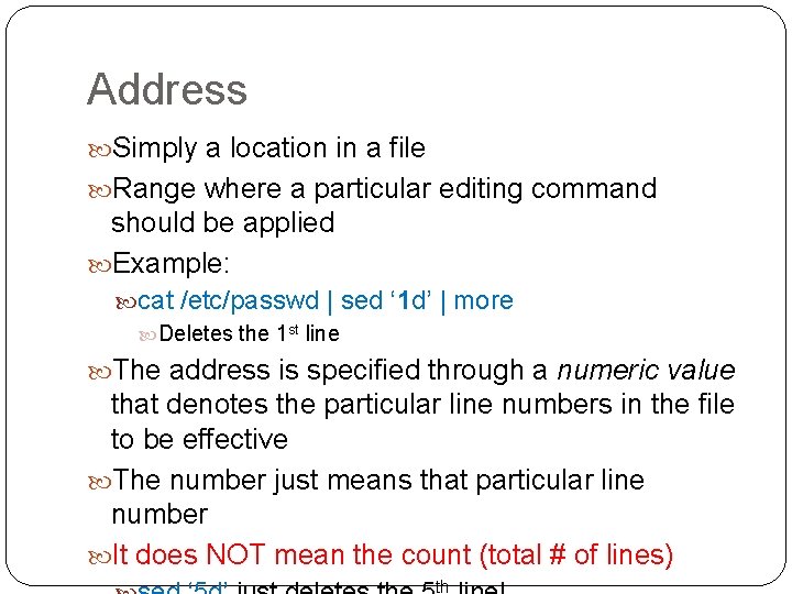 Address Simply a location in a file Range where a particular editing command should