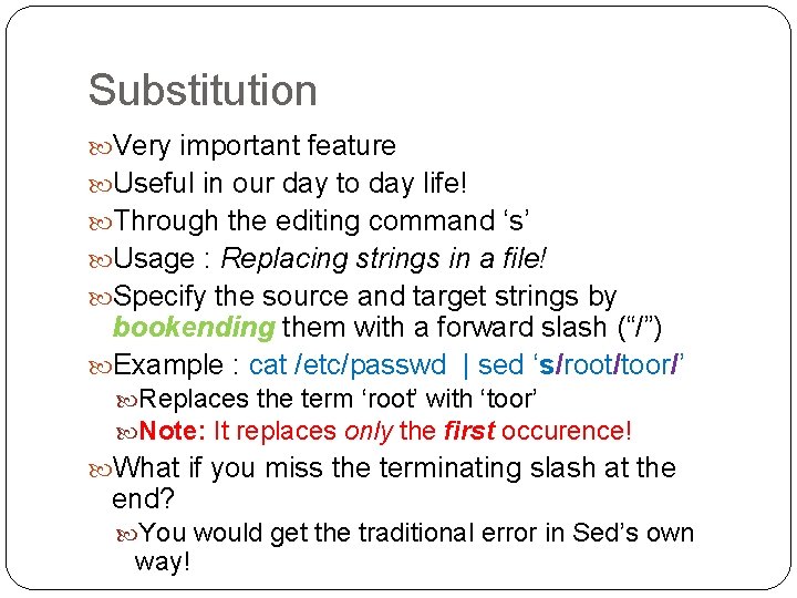 Substitution Very important feature Useful in our day to day life! Through the editing