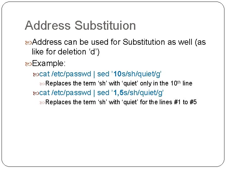 Address Substituion Address can be used for Substitution as well (as like for deletion
