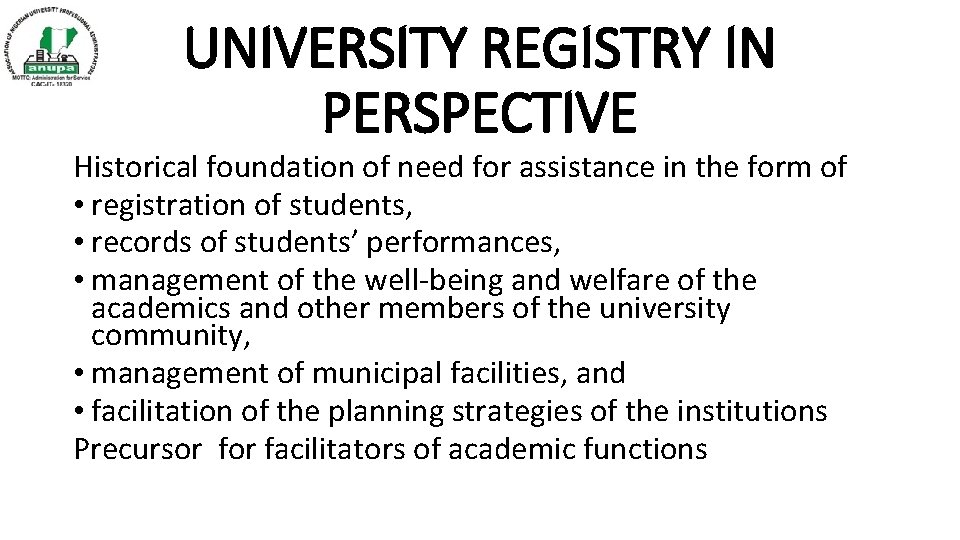 UNIVERSITY REGISTRY IN PERSPECTIVE Historical foundation of need for assistance in the form of