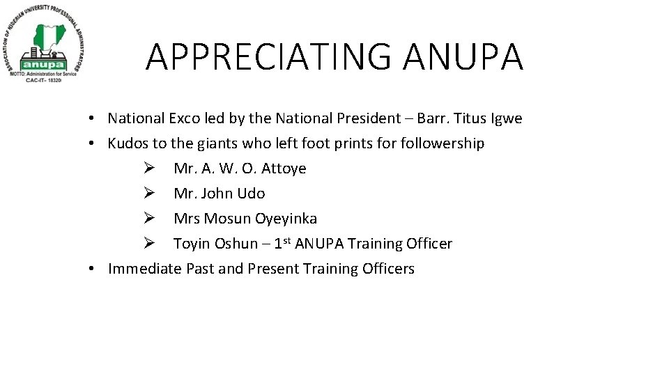 APPRECIATING ANUPA • National Exco led by the National President – Barr. Titus Igwe