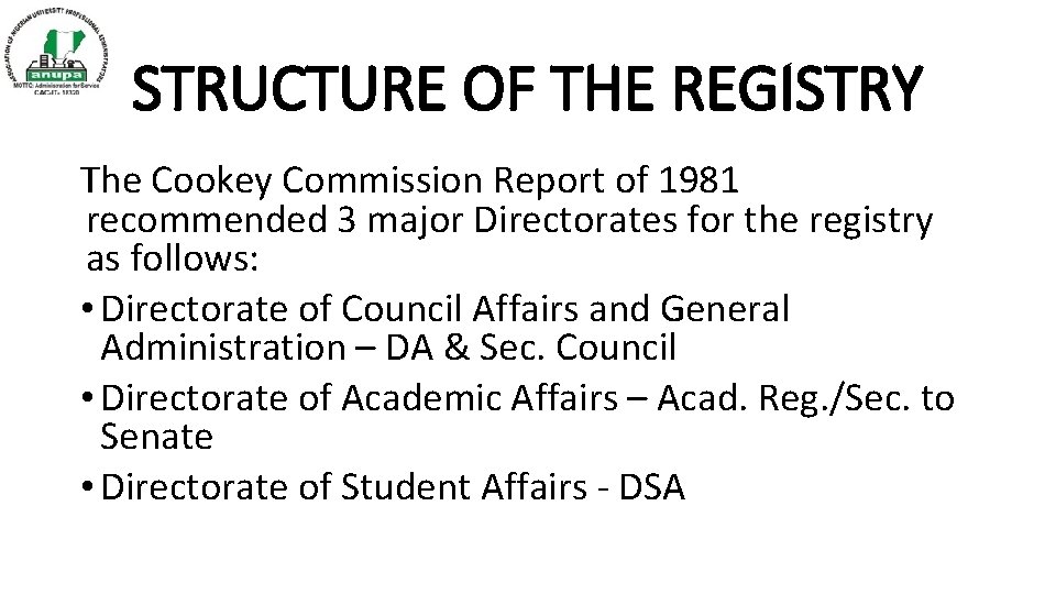 STRUCTURE OF THE REGISTRY The Cookey Commission Report of 1981 recommended 3 major Directorates