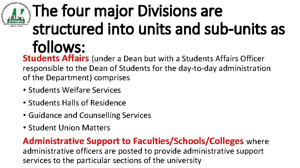 The four major Divisions are structured into units and sub-units as follows: Students Affairs