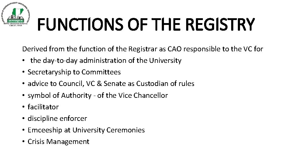 FUNCTIONS OF THE REGISTRY Derived from the function of the Registrar as CAO responsible