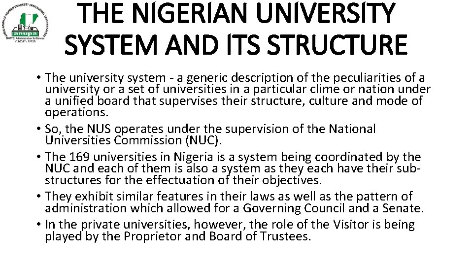 THE NIGERIAN UNIVERSITY SYSTEM AND ITS STRUCTURE • The university system - a generic