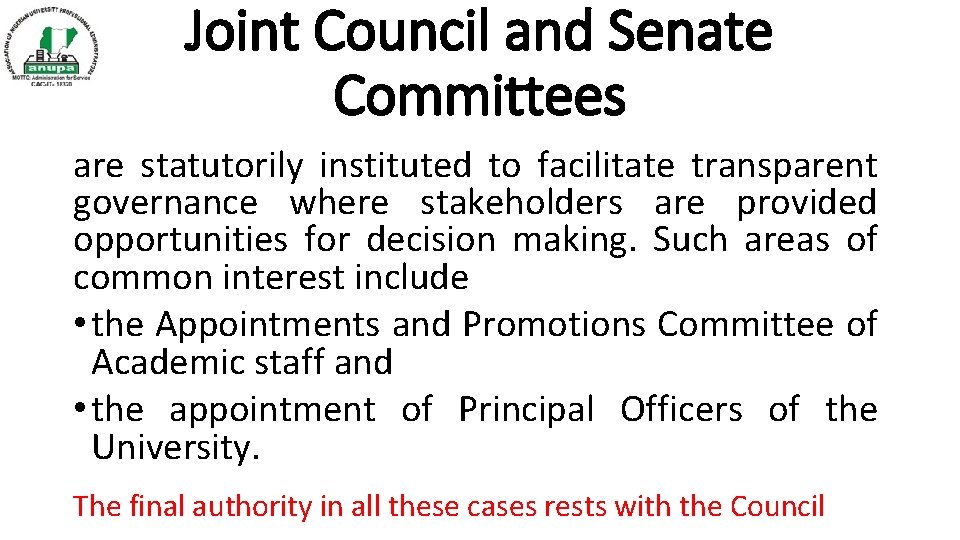 Joint Council and Senate Committees are statutorily instituted to facilitate transparent governance where stakeholders