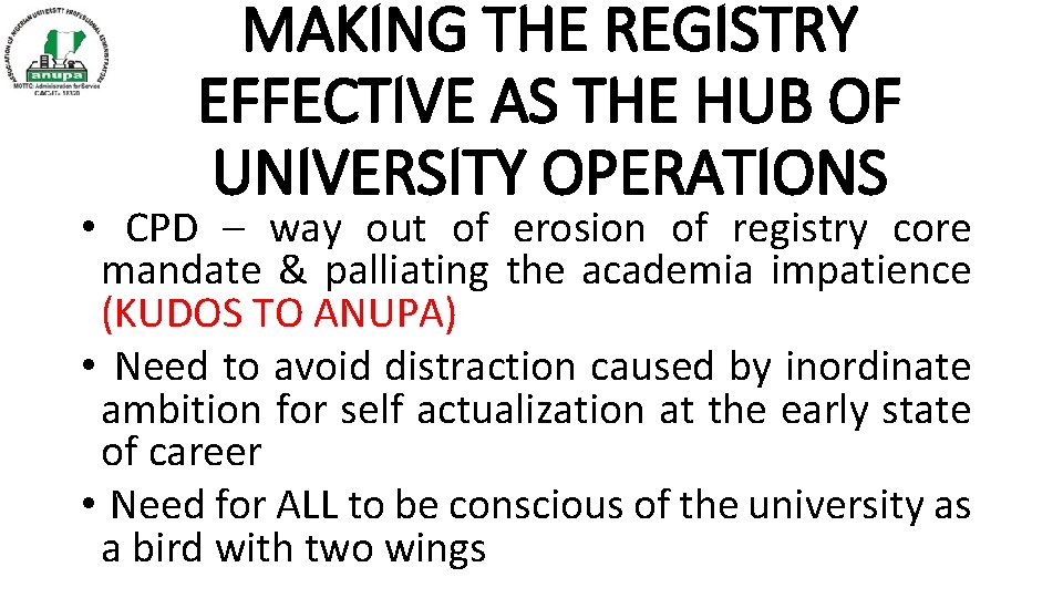MAKING THE REGISTRY EFFECTIVE AS THE HUB OF UNIVERSITY OPERATIONS • CPD – way