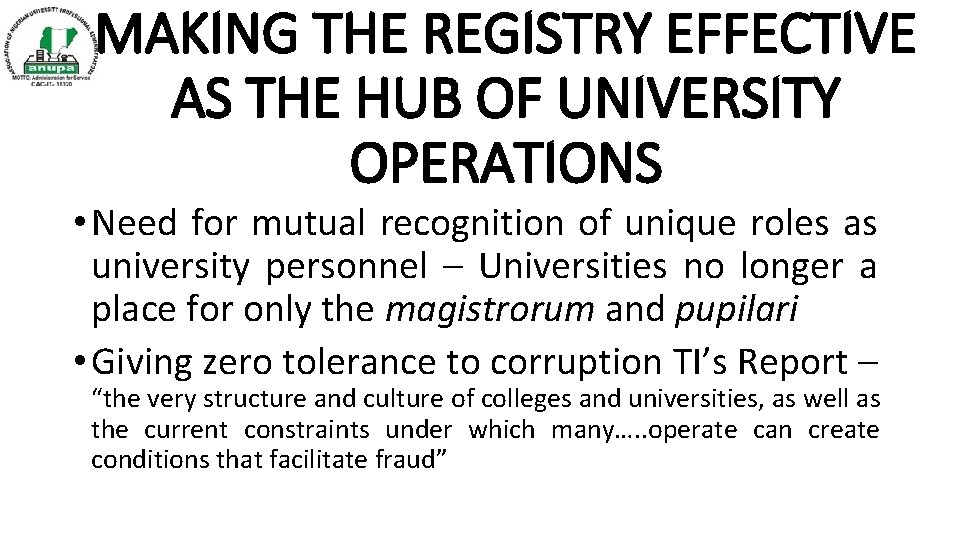 MAKING THE REGISTRY EFFECTIVE AS THE HUB OF UNIVERSITY OPERATIONS • Need for mutual