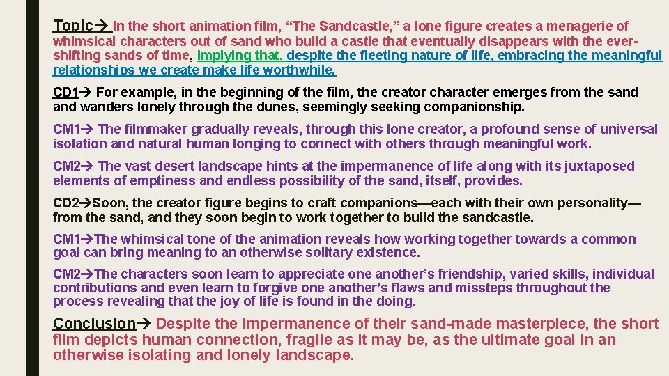 Topic In the short animation film, “The Sandcastle, ” a lone figure creates a