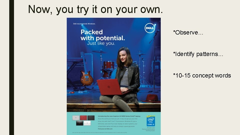 Now, you try it on your own. *Observe… *Identify patterns… *10 -15 concept words