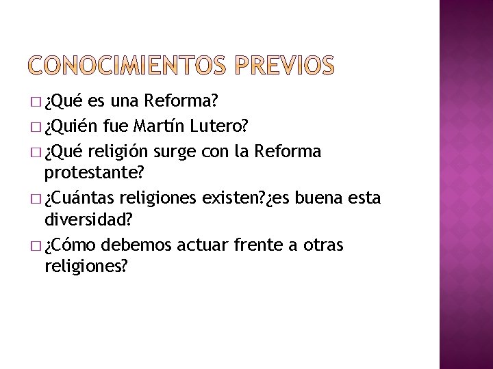 � ¿Qué es una Reforma? � ¿Quién fue Martín Lutero? � ¿Qué religión surge