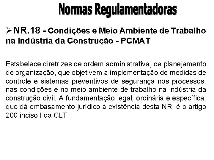 ØNR. 18 - Condições e Meio Ambiente de Trabalho na Indústria da Construção -