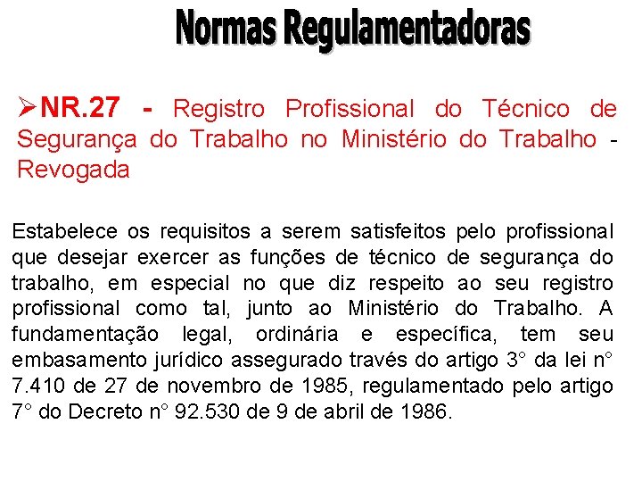 ØNR. 27 - Registro Profissional do Técnico de Segurança do Trabalho no Ministério do