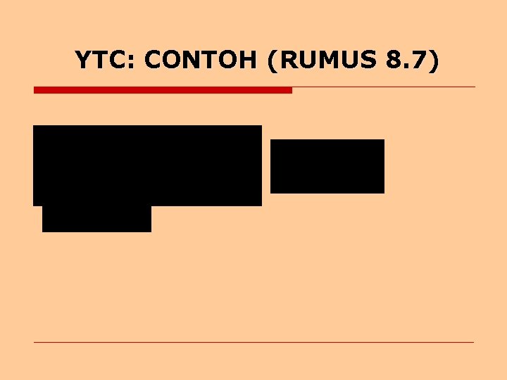 YTC: CONTOH (RUMUS 8. 7) 