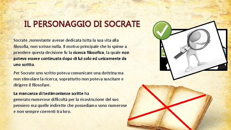 IL PERSONAGGIO DI SOCRATE Socrate , nonostante avesse dedicata tutta la sua vita alla