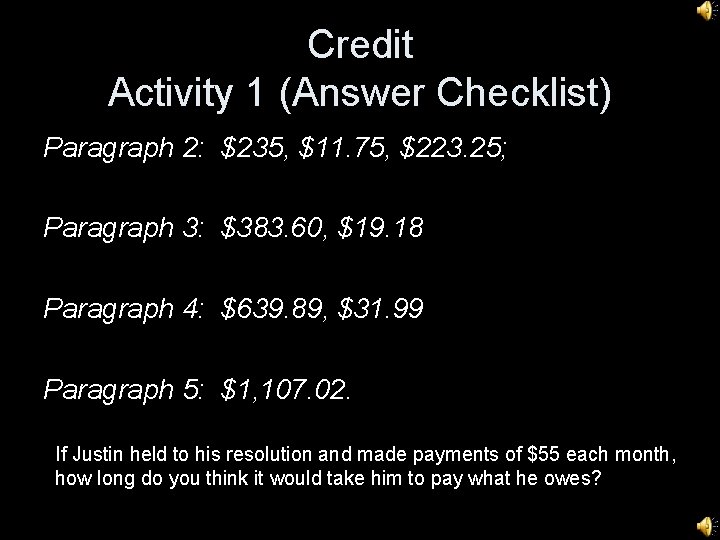 Credit Activity 1 (Answer Checklist) Paragraph 2: $235, $11. 75, $223. 25; Paragraph 3: