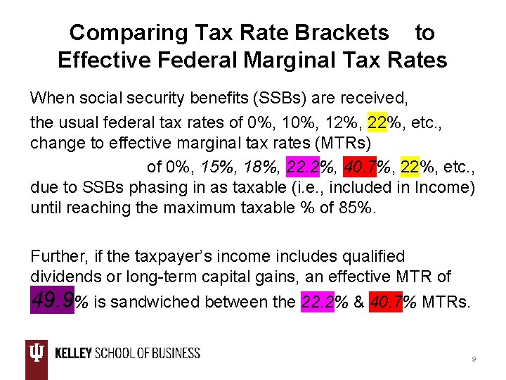 Comparing Tax Rate Brackets to Effective Federal Marginal Tax Rates When social security benefits