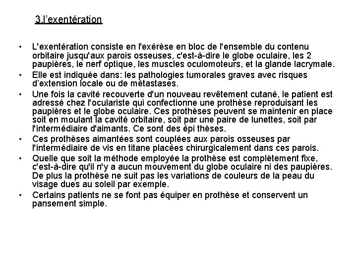 3. l’exentération • • • L'exentération consiste en l'exérèse en bloc de l'ensemble du 3. l’exentération • • • L'exentération consiste en l'exérèse en bloc de l'ensemble du