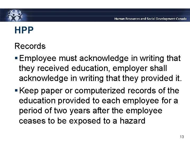 HPP Records § Employee must acknowledge in writing that they received education, employer shall