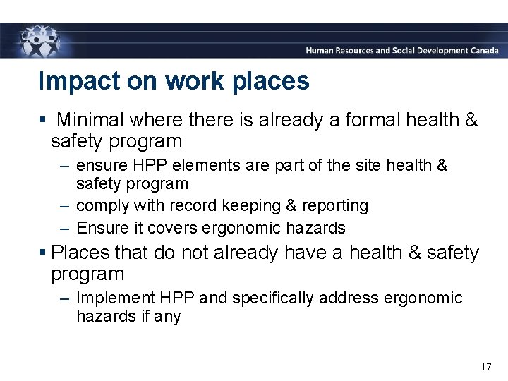 Impact on work places § Minimal where there is already a formal health &