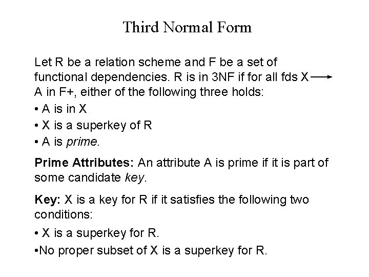 Third Normal Form Let R be a relation scheme and F be a set Third Normal Form Let R be a relation scheme and F be a set