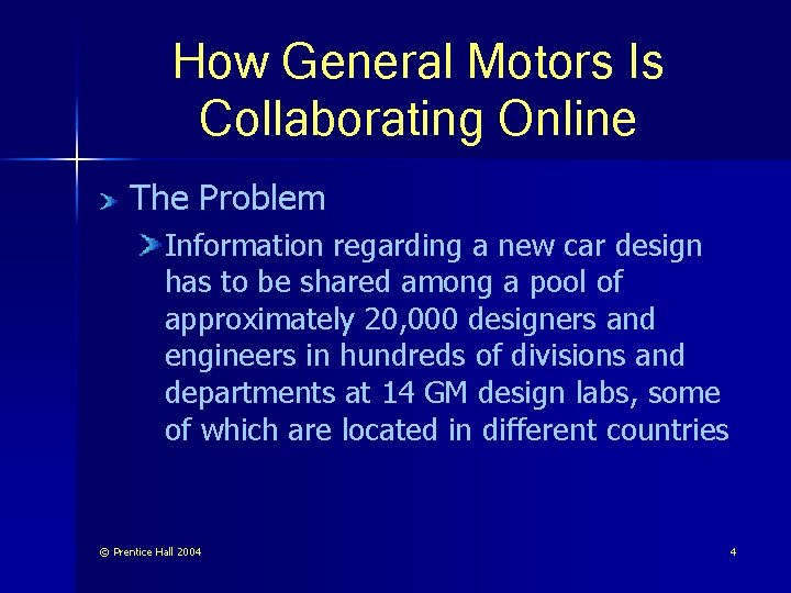 How General Motors Is Collaborating Online The Problem Information regarding a new car design