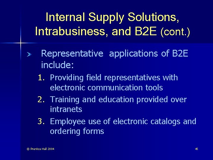 Internal Supply Solutions, Intrabusiness, and B 2 E (cont. ) Representative applications of B