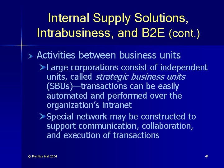 Internal Supply Solutions, Intrabusiness, and B 2 E (cont. ) Activities between business units