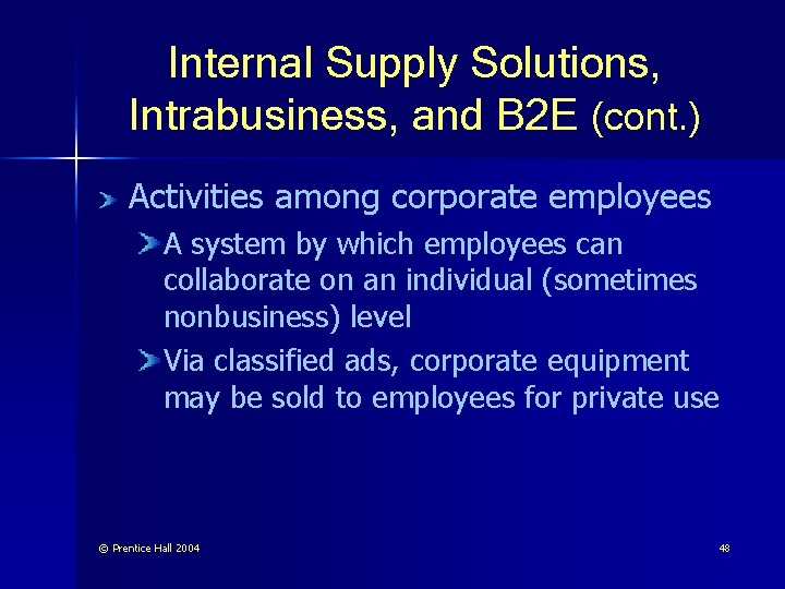 Internal Supply Solutions, Intrabusiness, and B 2 E (cont. ) Activities among corporate employees