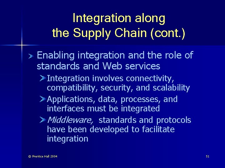 Integration along the Supply Chain (cont. ) Enabling integration and the role of standards