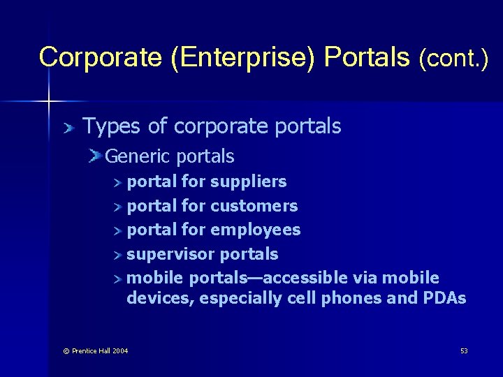 Corporate (Enterprise) Portals (cont. ) Types of corporate portals Generic portals portal for suppliers