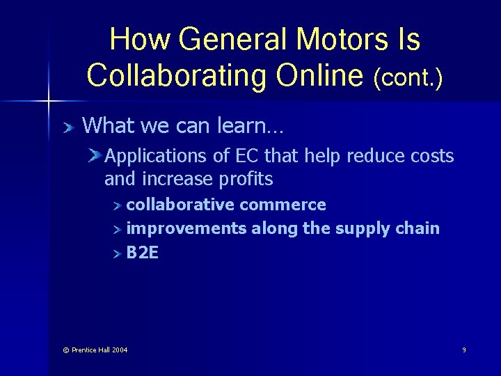 How General Motors Is Collaborating Online (cont. ) What we can learn… Applications of