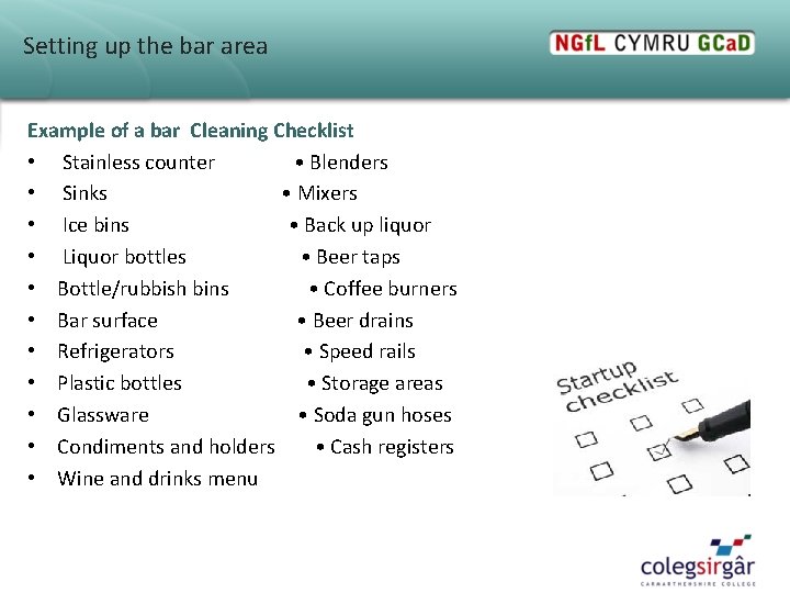 Setting up the bar area Example of a bar Cleaning Checklist • Stainless counter