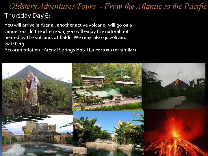 Oldsters Adventures Tours - From the Atlantic to the Pacific Thursday Day 6: You