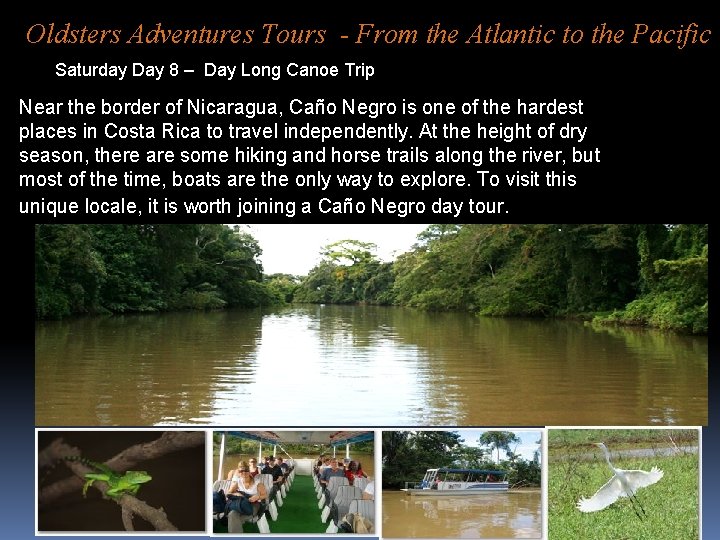 Oldsters Adventures Tours - From the Atlantic to the Pacific Saturday Day 8 –