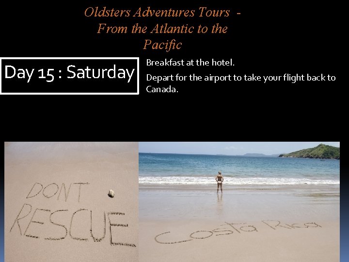 Oldsters Adventures Tours From the Atlantic to the Pacific Day 15 : Saturday Breakfast