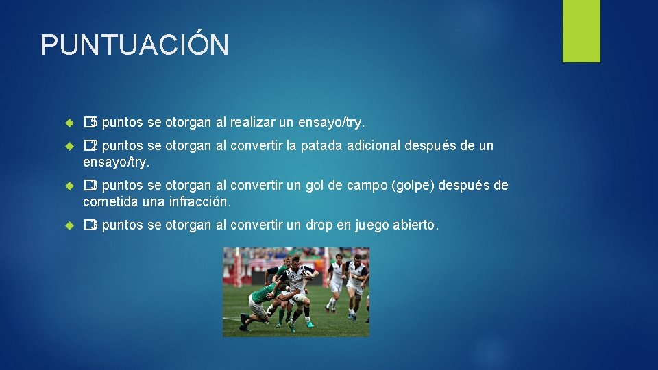 PUNTUACIÓN � 5 puntos se otorgan al realizar un ensayo/try. � 2 puntos se