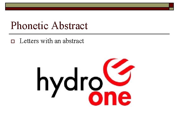 Phonetic Abstract o Letters with an abstract 