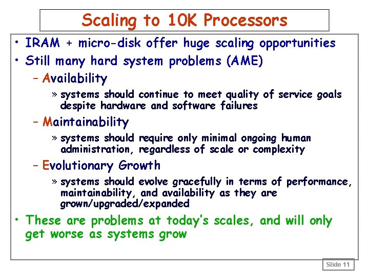Scaling to 10 K Processors • IRAM + micro-disk offer huge scaling opportunities •