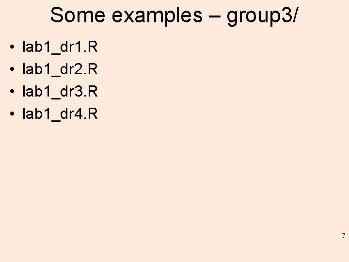 Some examples – group 3/ • • lab 1_dr 1. R lab 1_dr 2.