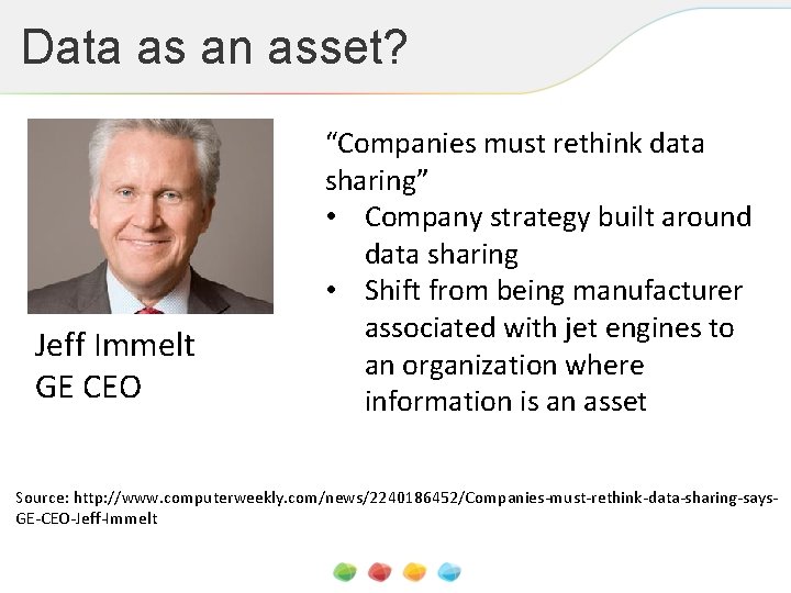 Data as an asset? Jeff Immelt GE CEO “Companies must rethink data sharing” •