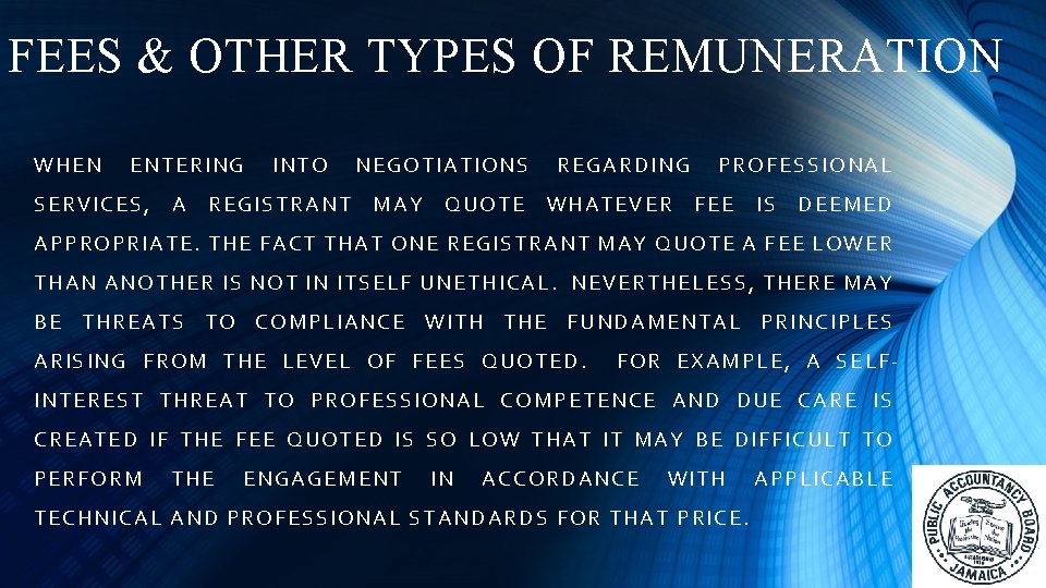 FEES & OTHER TYPES OF REMUNERATION WHEN ENTERING SERVICES, A INTO REGISTRANT NEGOTIATIONS MAY