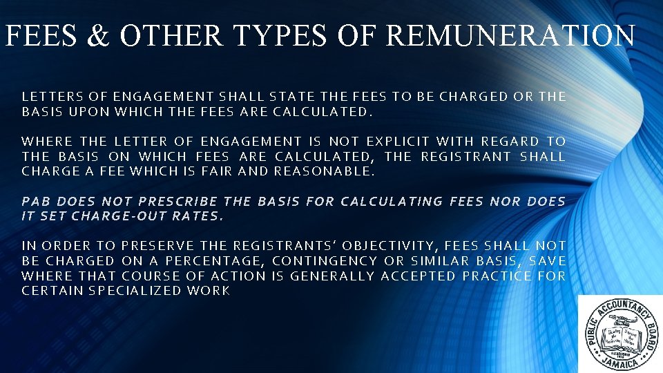 FEES & OTHER TYPES OF REMUNERATION LET TER S OF ENGAGEMENT SHALL STATE THE