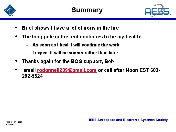 Summary • • Brief shows I have a lot of irons in the fire