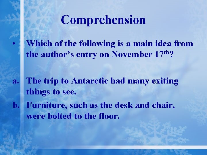 Comprehension • Which of the following is a main idea from the author’s entry